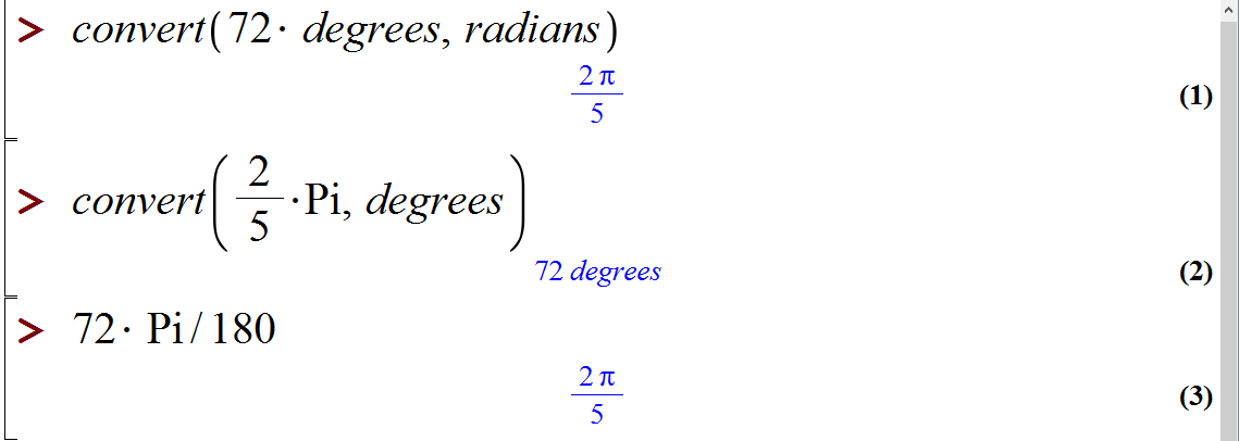 برای تبدیل بین درجه و رادیان در نرم‌افزار میپل (Maple) از دستور convert استفاده می‌کنیم. برای تبدیل d درجه به رادیان از دستور convert(d*degree,radians) و برای تبدیل r رادیان به درجه، از دستور convert(r,degrees) استفاده می‌کنیم.